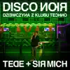 Tede & Sir Mich - Dziewczyna Z Klubu Techno - Single